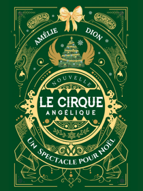LE CIRQUE ANGÉLIQUE - Un Spectacle pour Noël