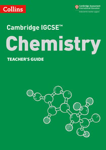 Cambridge IGCSE™ Chemistry Teacher’s Guide ebook - Course licence