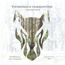 Veenkoirasta vaakalintuun - Kalevalan eläimiä