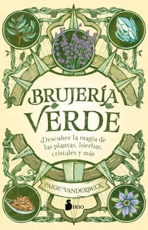 Brujería verde - Descubre la magia de las plantas, hierbas cristales y más.