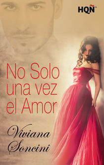 No solo una vez el amor - El mejor regalo para San Valentín, una novela de Harlequin