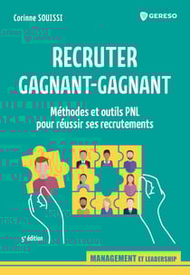 Recruter gagnant-gagnant - Méthodes et outils PNL pour réussir ses recrutements