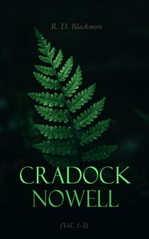 Cradock Nowell (Vol. 1-3) - A Tale of the New Forest