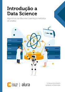 Introdução a Data Science - Algoritmos de Machine Learning e métodos de análise