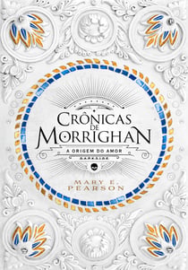 Crônicas de Morrighan: a origem do amor