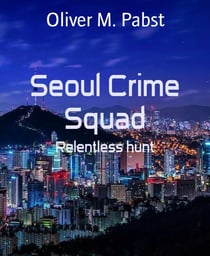 Seoul Crime Squad - Relentless hunt