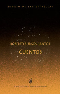 Roberto Burgos Cantor. Cuentos - Debajo de las estrellas