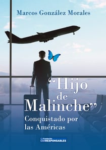 Hijo de Malinche - Conquistado por las Américas