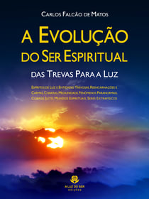 A evolução do ser espiritual - Das trevas para a luz
