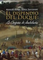 El dispendio del Duque: la Conjura de Andalucía