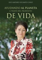 Ayudando al planeta a través del propósito de vida