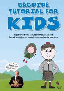 Bagpipe Tutorial for Kids - For absolute beginners from 6 years