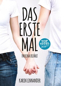Das Erste Mal - Paulina erzählt