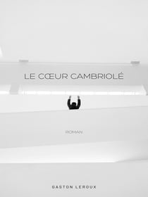 Le Coeur Cambriolé