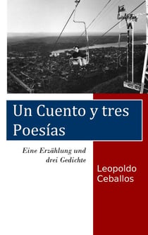 Eine Erzählung und drei Gedichte - Un cuento y tres poesías