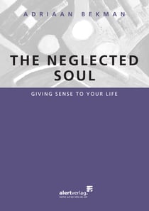 The neglected soul - Giving sense to your life