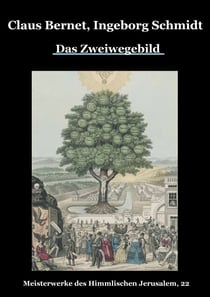 Das Zweiwegebild - Meisterwerke des Himmlischen Jerusalem, 22