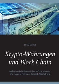Krypto-Währungen und Block Chain - Kapitalisten durch Code ersetzen. Die elegante Form der Bargeld-Abschaffung