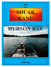 Mit dem Solar Kanu zur Hudson Bay