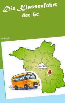Die Klassenfahrt der 6c