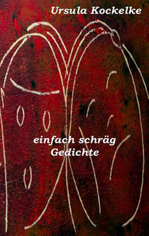 einfach schräg - Gedichte