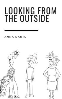 Looking from the outside - Life through the eyes of others