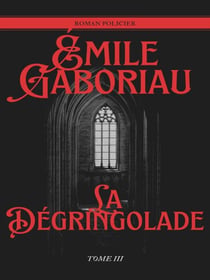La Dégringolade - Tome III