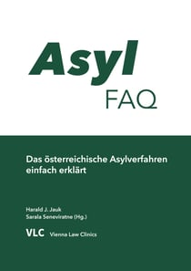 Asyl-FAQ - Das österreichische Asylverfahren einfach erklärt