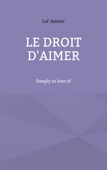 Le droit d'aimer - Deeply in love of