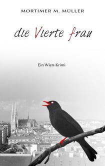 Die vierte Frau - Ein Wien-Krimi