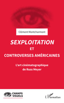 Sexploitation et controverses américaines - L'art cinématographique de Russ Meyer