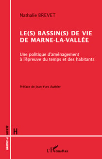 Le(s) bassin(s) de vie de Marne-la-Vallée - Une politique d'aménagement du temps et des habitants