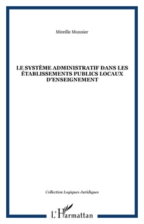 Le système administratif dans les établissements publics locaux d'enseignement
