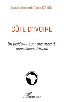 Côte d'Ivoire - Un plaidoyer pour une prise de conscience africaine