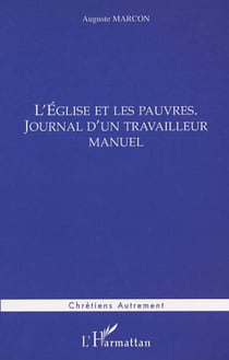 L'ÉGLISE ET LES PAUVRES - Journal d�un travailleur manuel