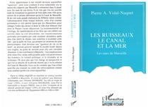 Les ruisseaux, le canal et la mer - Les eaux de Marseille