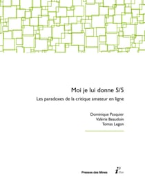 Moi, je lui donne 5/5 - Les paradoxes de la critique amateur en ligne