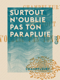 Surtout n'oublie pas ton parapluie - Contes de bonne humeur