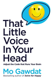 That Little Voice In Your Head - Adjust the Code that Runs Your Brain