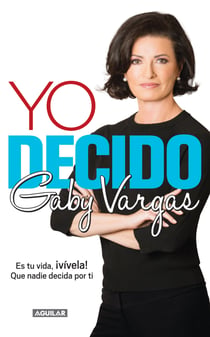 Yo decido - Es tu vida, ¡vívela! Que nadie decida por ti