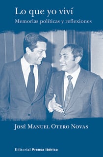 LO QUE YO VIVÍ - MEMORIAS POLÍTICAS Y REFLEXIONES