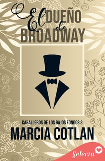 El dueño de Broadway (Caballeros de los bajos fondos 3)
