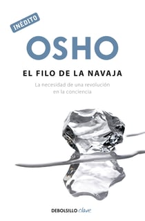 El filo de la navaja (OSHO habla de tú a tú) - La necesidad de una revolución en la conciencia