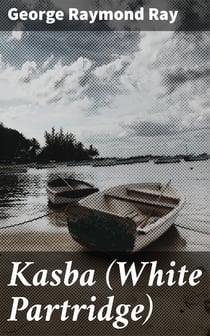 Kasba (White Partridge) - A Story of Hudson Bay