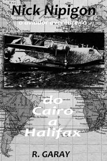 Do Cairo a Halifax - O aviador aventureiro