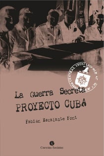 La Guerra Secreta - Proyecto Cuba