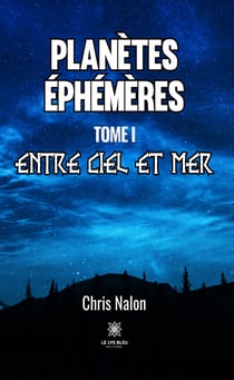 Planètes éphémères - Tome 1 - Entre ciel et mer