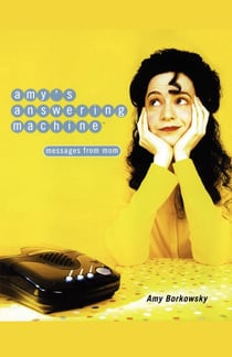 Amy's Answering Machine - Messages from Mom