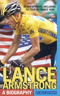 Lance Armstrong - A Biography