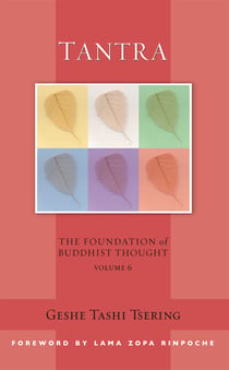 Tantra - The Foundation of Buddhist Thought, Volume 6